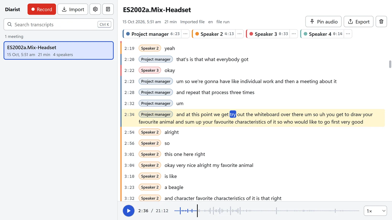 The app with an imported 21-minute meeting open. On the left, the list of meetings and a search box. On the right, four speaker chips (Project manager, Speaker 2, Speaker 3, Speaker 4), transcript lines that each start with a timestamp and a coloured speaker label, and an audio player with a waveform.